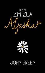 Recenzia knihy Johna Greena Kam zmizla Aljaška - obalka